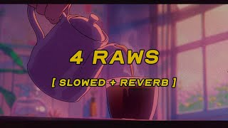 esdeekid - 4 raws [ slowed + reverb ] (lyrics)