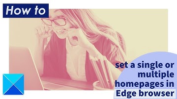 How to set or change Microsoft Edge homepage on Windows 10