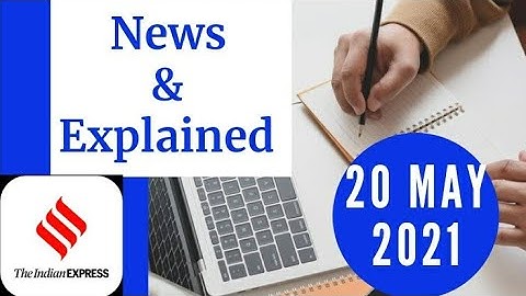 20th May 2021 | Gargi Classes News & Explained Analysis