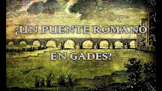 ZONA HISTORIA 31 07 22 El puente romano de Gades Onda Cádiz TV