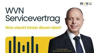 Was Steckt Hinter Der Idee Vom Wvn Servicevertrag? Geschäftsführer Thomas Naderer Erklärt