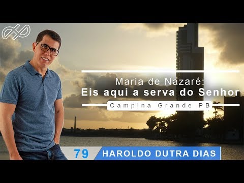 Haroldo Dutra Dias - "Maria de Nazaré: eis aqui a serva do Senhor" MIEP   PB