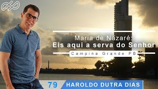 Haroldo Dutra Dias - "Maria de Nazaré: eis aqui a serva do Senhor" MIEP  PB