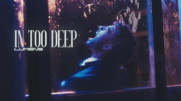 LUMENS - In Too Deep (Official Video)