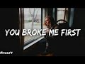 You Broke Me First - Tate Mcrae 1 hour version
