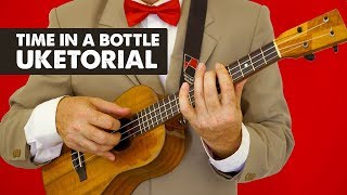 Time In A Bottle // Ukulele Tutorial