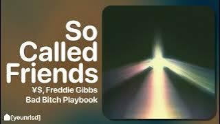 ¥$, Ye, Ty Dolla $ign - So Called Friends (ft. Freddie Gibbs) | B.B.P.B.