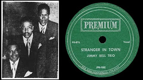 Jimmy Bell Trio - Stranger In Town [Premium, 1951]