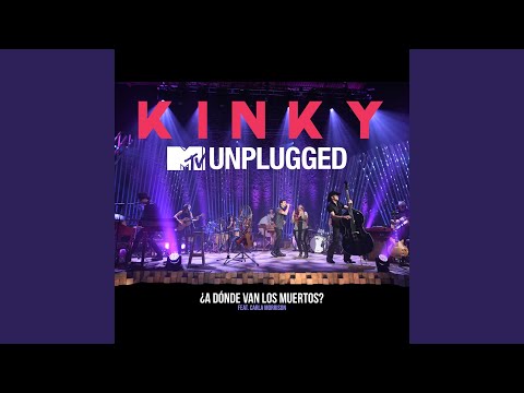 Kinky - ¿A Dónde Van los Muertos? (feat. Carla Morrison)