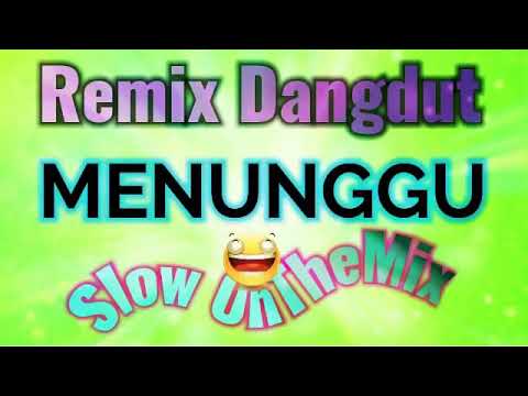 DJ dangdut menunggu cover renno slow mix