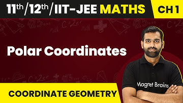 Polar Coordinates - Coordinate System (Coordinate Geometry) | Maths | Class 11/12/IIT-JEE