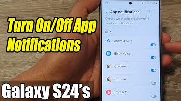 Galaxy S24/S24+/Ultra: How to Turn On/Off App Notifications