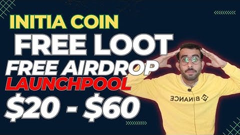 Free INT Coin Airdrop - Binance New Offer - Binance Launchpool INITIA