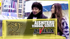 Video Mix - ZUL &  ZIVILIA - AISHITERU TINGGAL CERITA #ATC - OFFICIAL MUSIC VIDEO 2018 - Playlist 