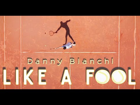 Danny Bianchi - LIKE A FOOL (OFFICIAL VIDEO)