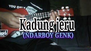 Video voorbeeld van "Ndarboy genk| KADUNG JERU | Cover kentrung senar 3"