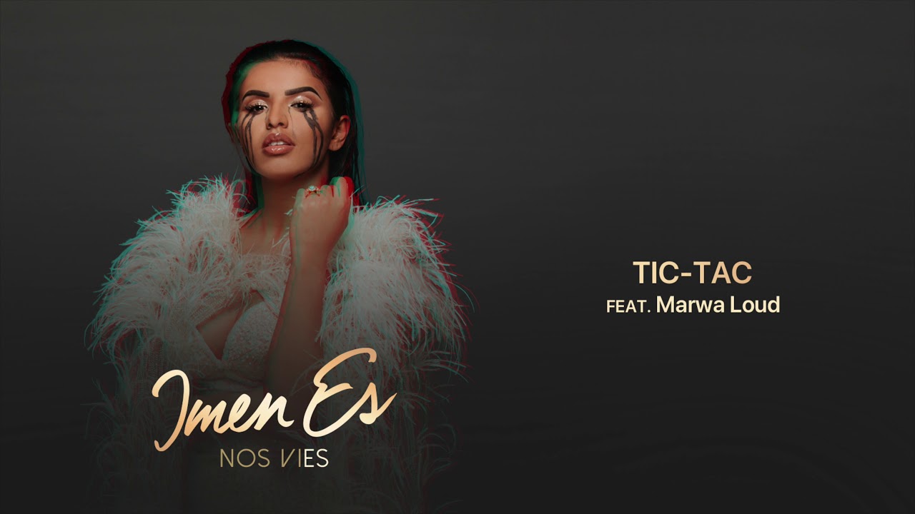 Imen Es   Tic tac feat Marwa Loud Audio Officiel