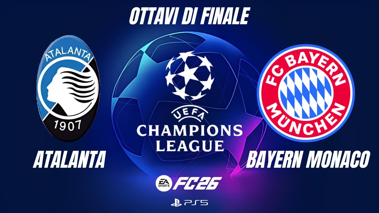 FC 26 | Atalanta vs Bayern Monaco | UEFA Champions League – Ottavi di finale, Andata | PS5