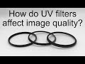 How do UV filters affect image quality?