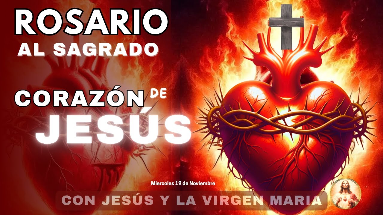 ROSARIO AL SAGRADO CORAZÓN DE JESÚS🙏AMOR Y CONFIANZA❤️Hoy 19 de noviembre de 2025