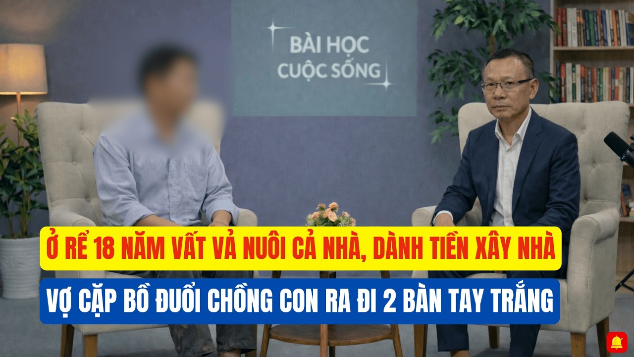 Ở Rể 18 Năm Vất Vả Nuôi Cả Nhà - Vợ Cặp Bồ Đuổi Chồng Con Ra Đi 2 Bàn Tay Trắng