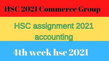 HSC assignment 2021 accounting 4th week || HSC 2021 Accounting Assignment 4th Week | হিসাববিজ্ঞান ১ম