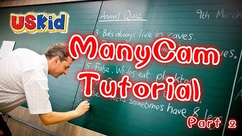 USKid Training - ManyCam Tutorial Part 2 (Mac)