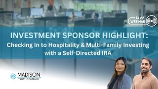 Checking In to Hospitality & Multi-Family Investing with a Self-Directed IRA | Madison Trust