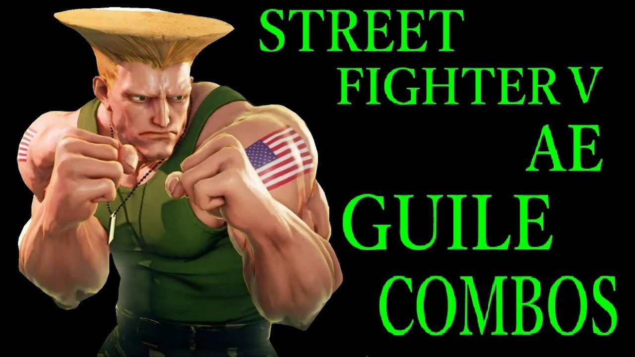 Street Fighter V Ae Guile Basic Combos スト5ae ガイル 基礎コンボ Youtube