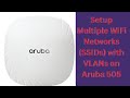 How to Create Multiple SSIDs and Tag VLANs on Aruba 505