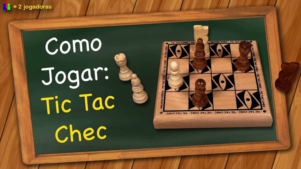 Tic Tac Chec: mistura inusitada de jogo da velha com jogo de xadrez