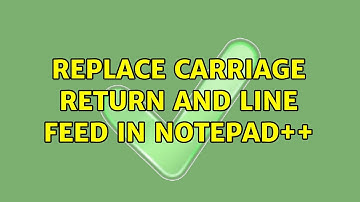 Replace Carriage Return and Line Feed in Notepad++ (9 Solutions!!)