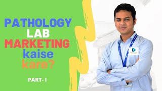Pathology Business Plan - Part 1 How To Start Marketing And Grow Your Pathology Lab Business