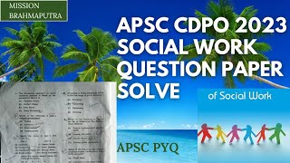 APSC CDPO 2023 SOCIAL WORK QUESTION PAPER SOLVE|SOCIAL WORK ANSWER KEY|@MissionBrahmaputraAssamPYQ