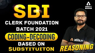 SBI Clerk Foundation 2021 | Reasoning | Coding Decoding Based on Substitution | Adda247