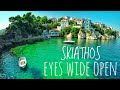 Skiathos - Eyes wide open - AMAZING GREEK ISLAND