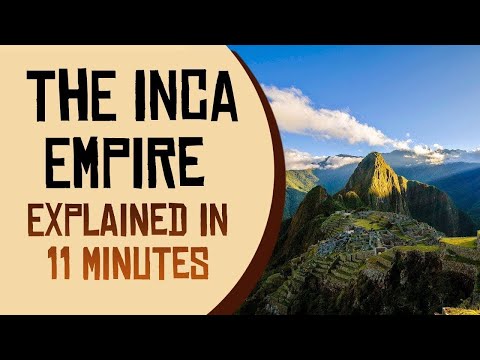 इंका साम्राज्य 11 मिनट में समझाया गया