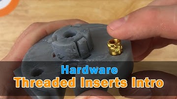 Mechanical Design: Threaded Inserts Intro
