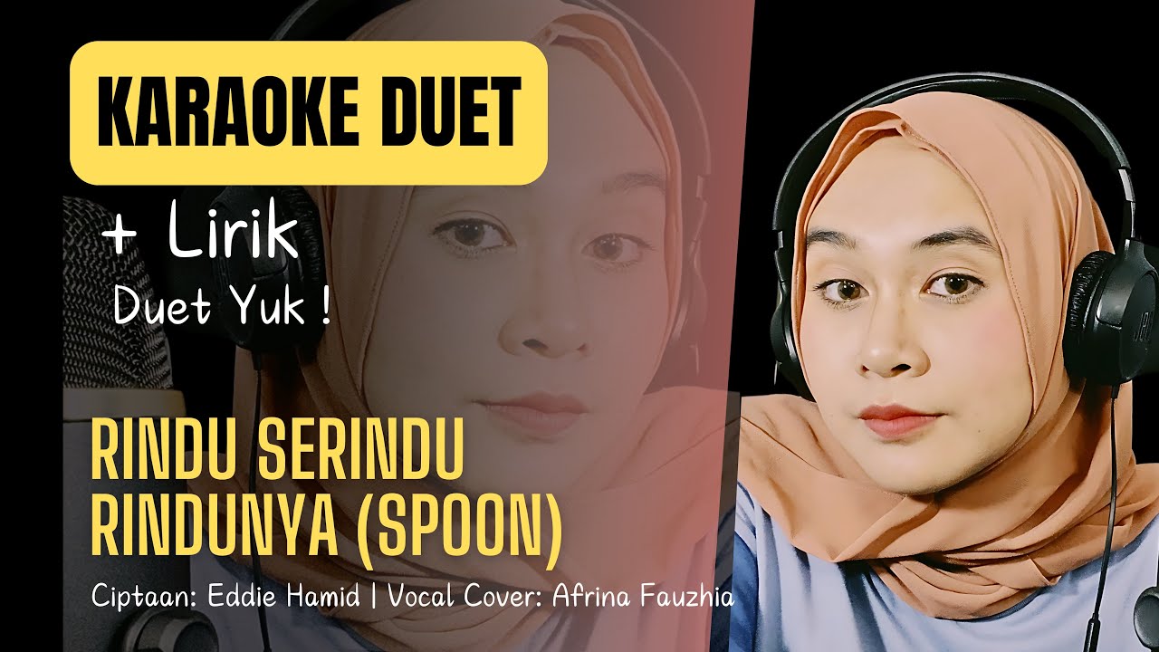 Karaoke Duet Rindu Serindu-Rindunya (Spoon) | Karaoke Lirik Rindu Serindu-Rindunya