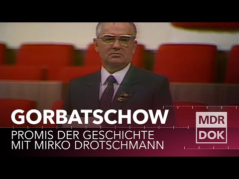 Gorbatschow erklärt | Promis der Geschichte mit Mirko Drotschmann | MDR DOK