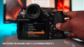 How to Update The Panasonic Lumix S1 & S1R Firmware Update V1.5 and 2.0
