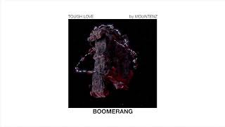 Mountenz - Boomerang [AUDIO]