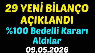 29 YENİ BİLANÇO AÇIKLANDI, %100 Bedelli Kararı Aldılar #borsa #bilanço