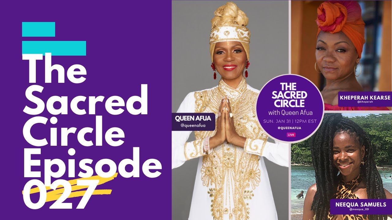 What is Your Purpose? | The Sacred Circle With Queen Afua Ft Kheperah Kearse & Shaneequewa Samuels