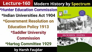 H160: Hunter Education Commission, Saddler/Hartog, Indian Universities Act | Spectrum Modern History