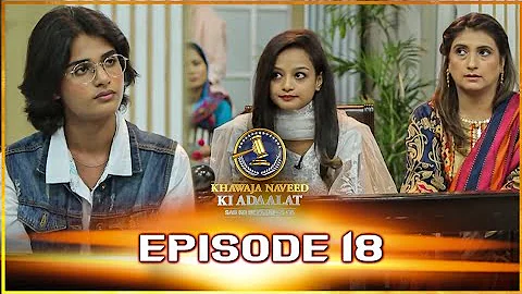 Khawaja Naveed ki Adaalat | Episode 18 | 23th Dec ...