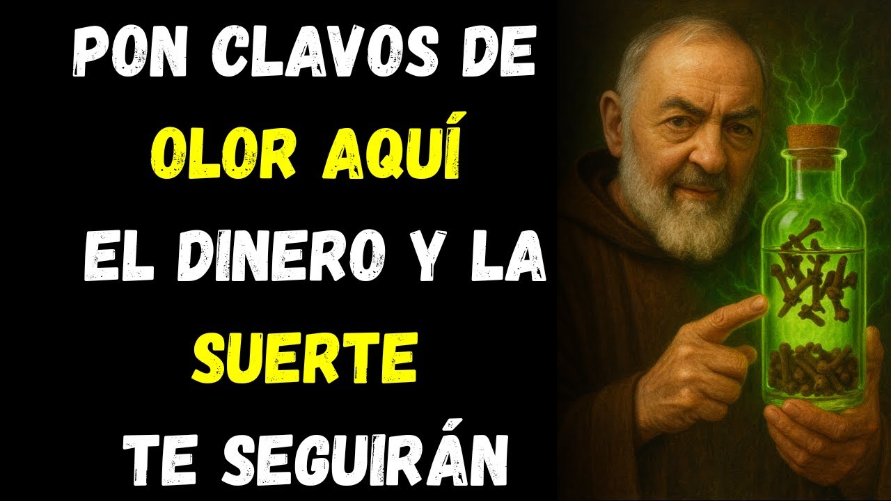 Revela el Padre Pío: Usa CLAVOS DE OLOR en VINAGRE y el DINERO te buscará en 7 días