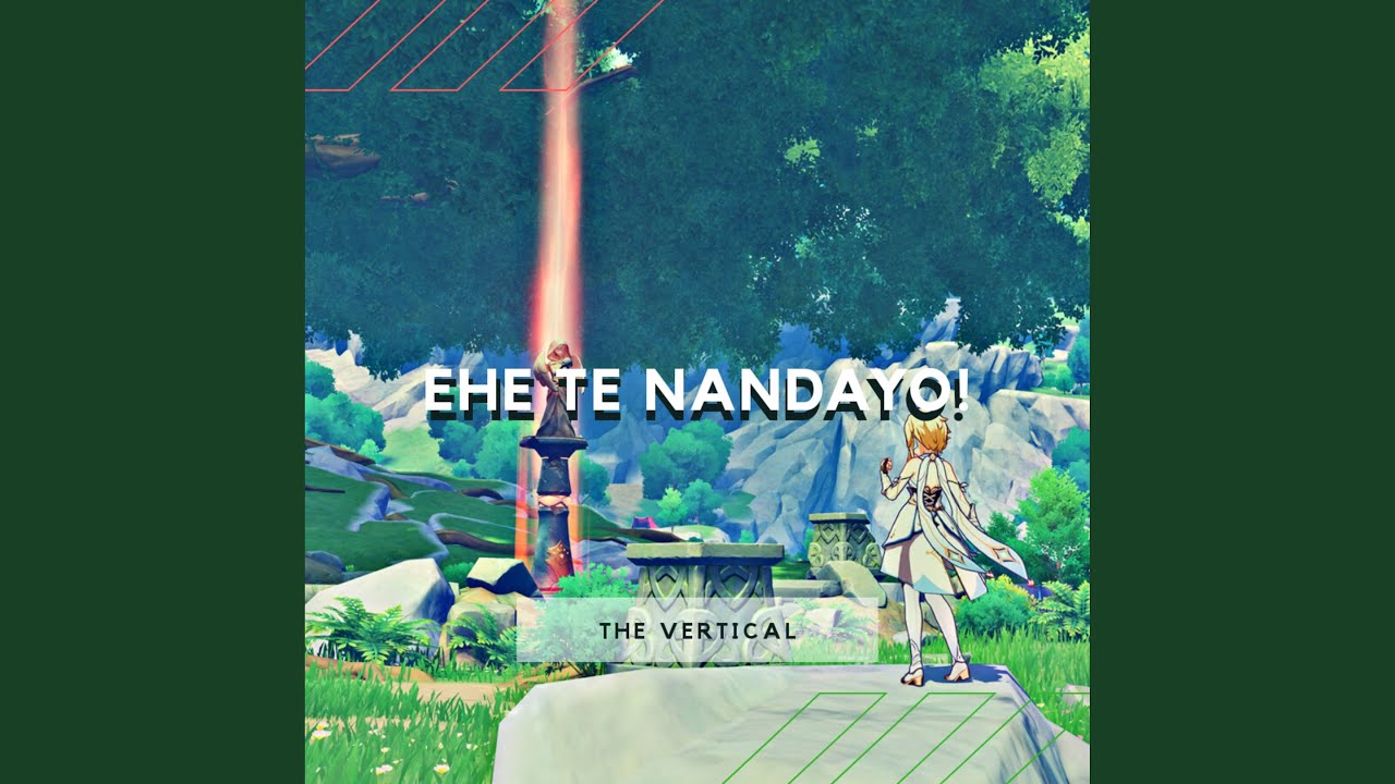 Ehe Te Nandayo!