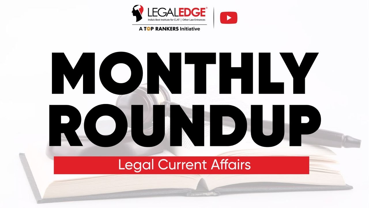 Legal Current Affairs for CLAT 2022 by LegalEdge | December 2021