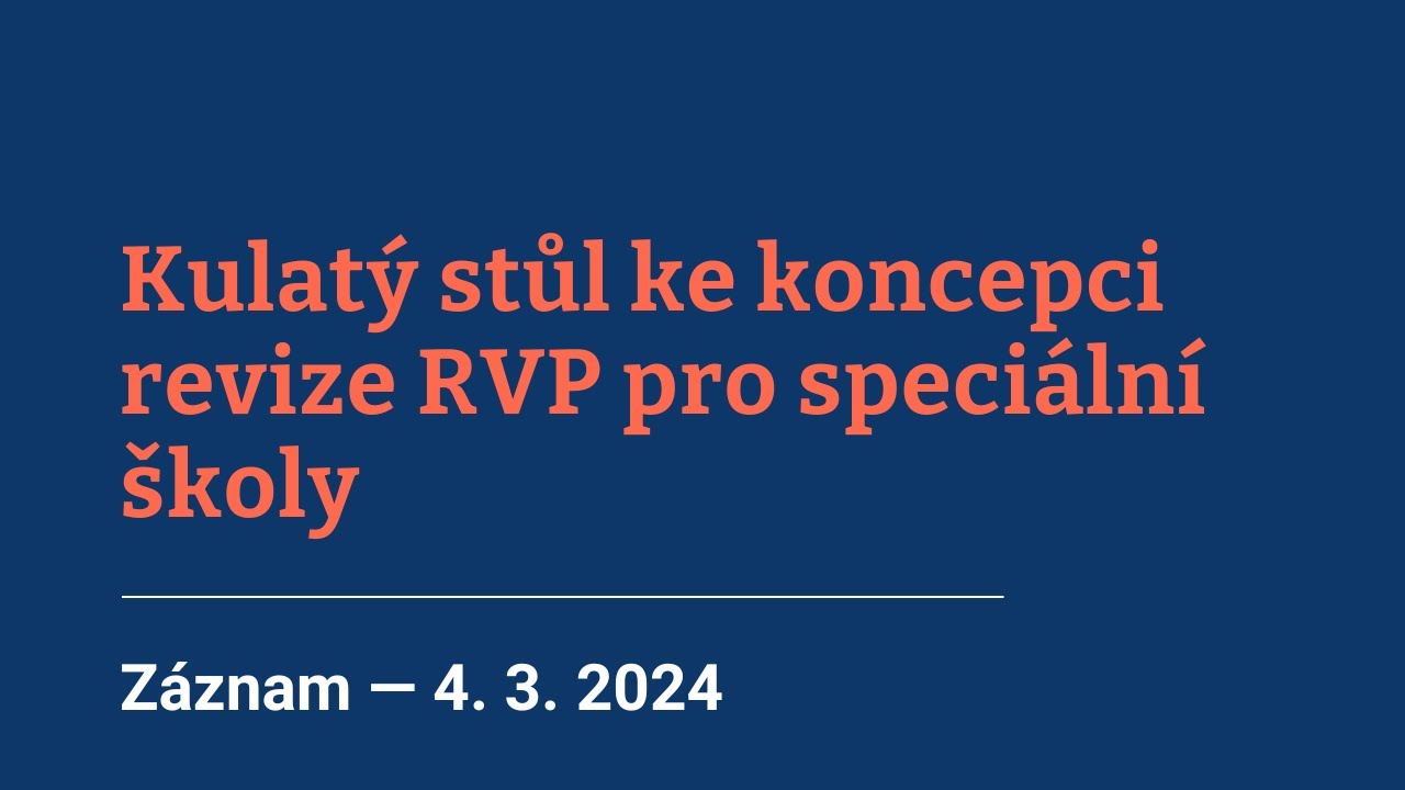 Záznam: Kulatý stůl ke koncepci revize RVP pro speciální školy